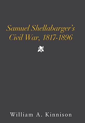 9781669806233: Samuel Shellabarger's Civil War, 1817-1896