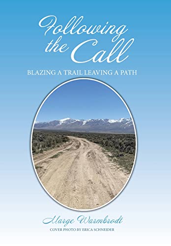 Image d'archives pour Following the Call : Blazing a Path Leaving a Trail or Is It ? Blazing a Trail Leaving a Path mis en vente par GreatBookPrices