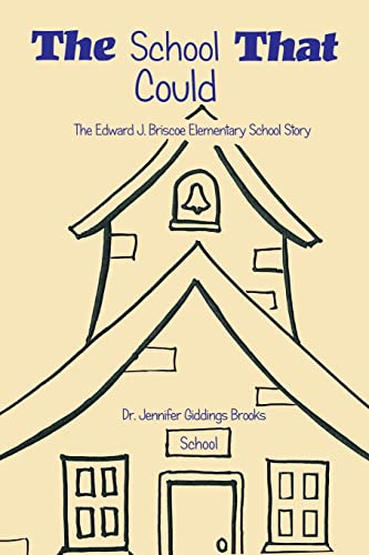 Beispielbild fr The School That Could: The Edward J. Briscoe Elementary School Story [Soft Cover ] zum Verkauf von booksXpress