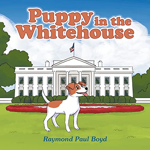 Imagen de archivo de Puppy in the Whitehouse a la venta por Chiron Media