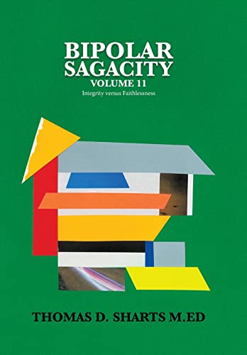 Beispielbild fr Bipolar Sagacity Volume 11: Integrity Versus Faithlessness zum Verkauf von Lucky's Textbooks