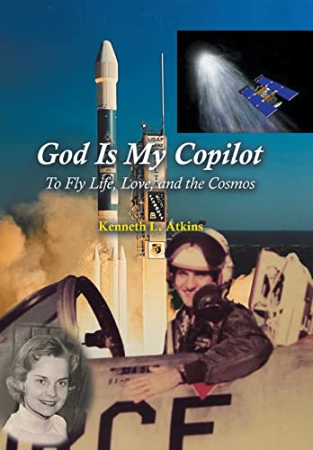 Beispielbild fr God Is My Copilot: To Fly Life, Love, and the Cosmos zum Verkauf von Books From California