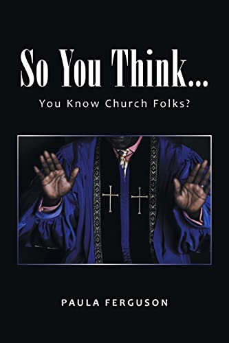 Stock image for So You Think.: You Know Church Folks? for sale by Lucky's Textbooks