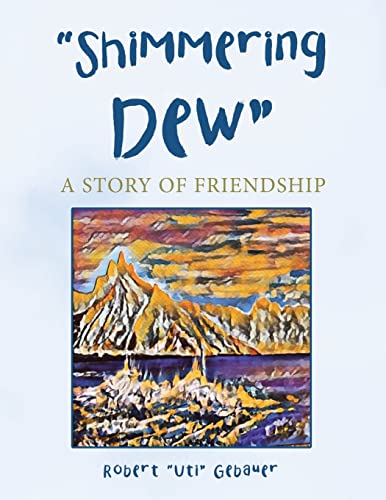 Stock image for "Shimmering Dew": A Story of Friendship for sale by Chiron Media