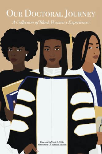 Beispielbild fr Our Doctoral Journey: A collection of Black Women's Experiences zum Verkauf von GF Books, Inc.