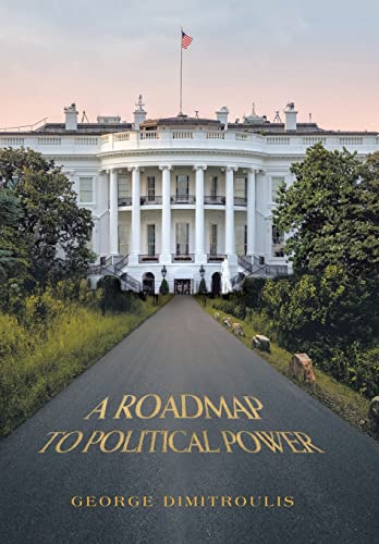 Imagen de archivo de A Roadmap to Political Power a la venta por Lucky's Textbooks