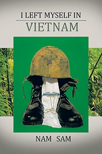 Beispielbild fr I LEFT MYSELF IN VIET NAM zum Verkauf von Books From California