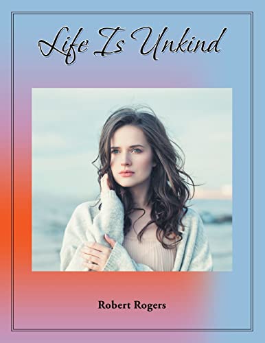 Stock image for Life Is Unkind for sale by Chiron Media