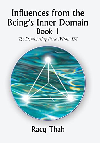 Imagen de archivo de Influences from the Being's Inner Domain Book 1: The Dominating Force Within Us a la venta por GreatBookPrices