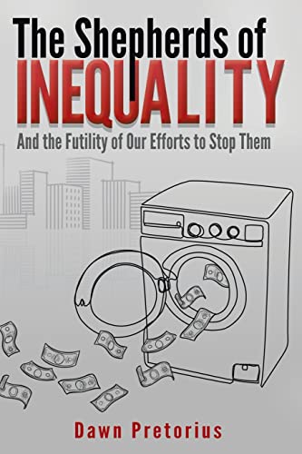 Stock image for The Shepherds of Inequality: And the Futility of Our Efforts to Stop Them for sale by GreatBookPrices