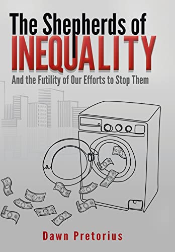 Stock image for The Shepherds of Inequality: And the Futility of Our Efforts to Stop Them for sale by Lucky's Textbooks