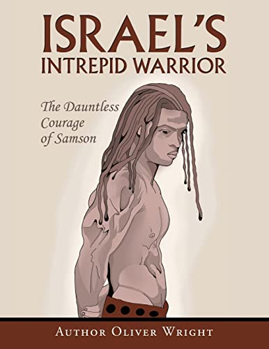 Stock image for Israels Intrepid Warrior: The Dauntless Courage of Samson for sale by Big River Books