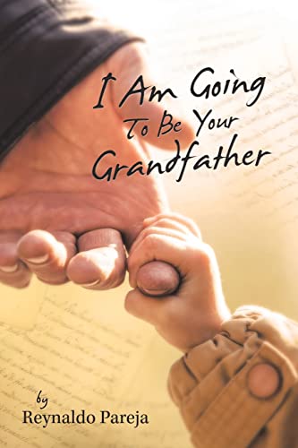 Imagen de archivo de I Am Going to Be Your Grandfather a la venta por ThriftBooks-Dallas