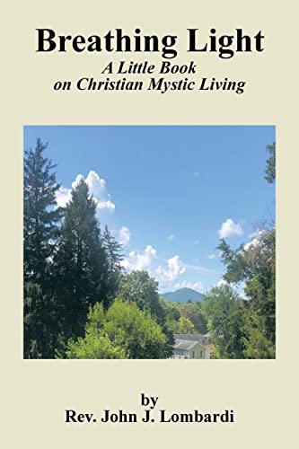 Stock image for Breathing Light: A Little Book on Christian Mystic Living for sale by Books From California