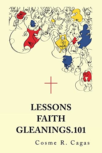 Beispielbild fr LESSONS FAITH GLEANINGS.101 zum Verkauf von Books From California