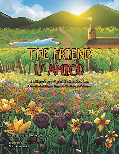 Beispielbild fr The Friend: A Bilingual Story English-Italian About Love zum Verkauf von GreatBookPrices