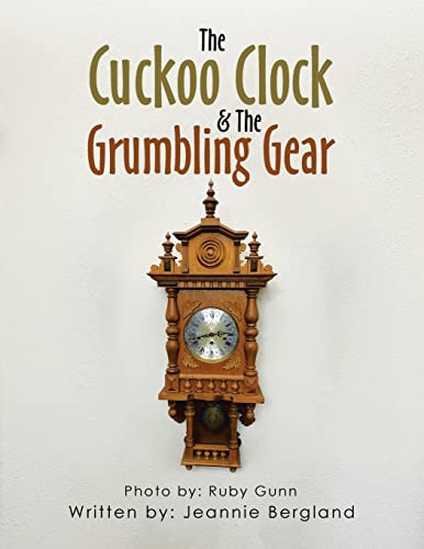 Imagen de archivo de The Cuckoo Clock & the Grumbling Gear a la venta por Revaluation Books