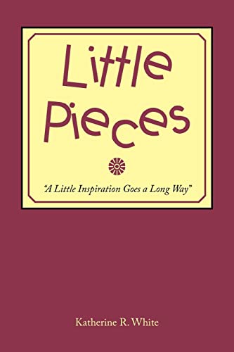 9781669877769: Little Pieces: "A Little Inspiration Goes a Long Way"