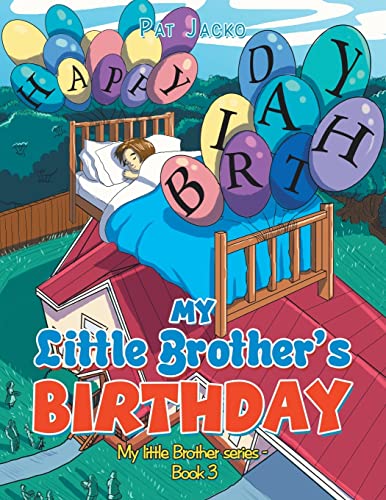 Stock image for My Little Brother's Birthday: My Little Brother Series - Book 3 for sale by THE SAINT BOOKSTORE