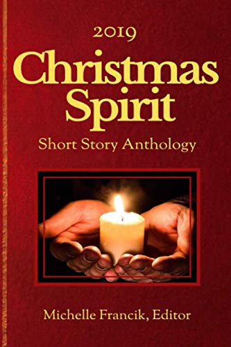 Beispielbild fr 2019 Christmas Spirit Short Story Anthology zum Verkauf von Revaluation Books