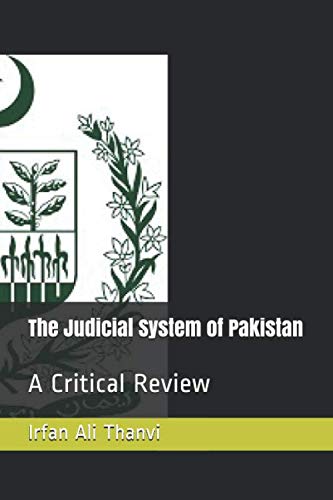Stock image for The Judicial System of Pakistan: A Critical Review for sale by Revaluation Books