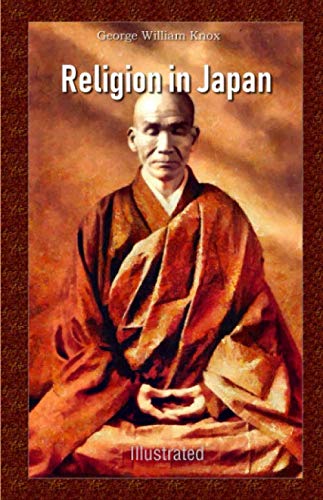 Beispielbild fr Religion in Japan: Illustrated zum Verkauf von Revaluation Books
