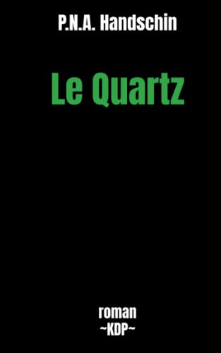 Beispielbild fr Le Quartz: roman (Tout l'Univers) zum Verkauf von Revaluation Books
