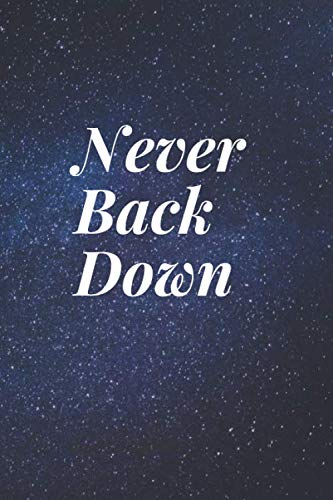 Stock image for Never Back Down: Motivational Notebook, Journal, Diary (110 Pages, Blank, 6 x 9) for sale by Revaluation Books
