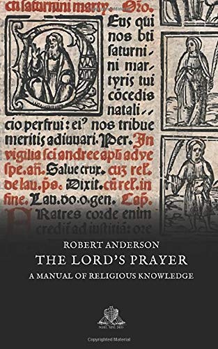 9781670460738: The Lord's Prayer: Manual of Religious Knowledge (Nihil Sine Deo)