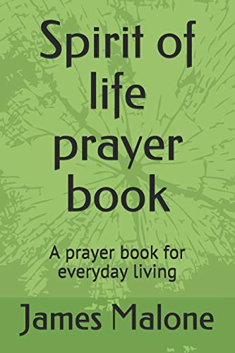 9781670472199: Spirit of life prayer book: A prayer book for everyday living