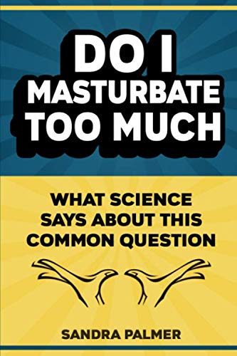 Stock image for Do I Masturbate Too Much What Science Says About This Common Question: Blank Gag Line Journal | Line Notebook for Writing for sale by Revaluation Books