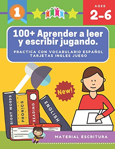 Stock image for 100+ Aprender a leer y escribir jugando. Practica con vocabulario espaol tarjetas ingles juego: Actividades para aprender los alfabeto montessori . nios de 3 6 aos (preescolar - primaria). for sale by Red's Corner LLC