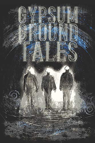 Imagen de archivo de Gypsum Ground Tales a la venta por Lucky's Textbooks