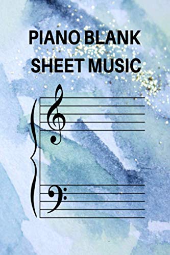 Beispielbild fr Piano Blank Sheet Music: Musicians Composition Music Manuscript Paper For Kids Teenagers and Adults Piano Students, Blank Sheet Music Notebook For . In, 6" x 9", 4 Staves Per Page,120 pages. zum Verkauf von Revaluation Books