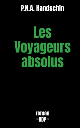 Stock image for Les Voyageurs absolus: roman (Tout l'Univers) for sale by Revaluation Books