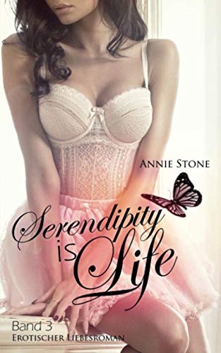 Beispielbild fr Serendipity is life: Erotischer Liebesroman (She flies with her own wings, Band 3) zum Verkauf von medimops