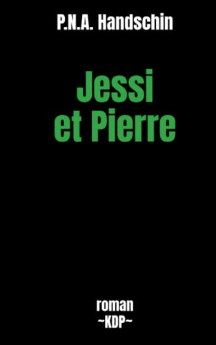 Beispielbild fr Jessi et Pierre: roman (Tout l'Univers) zum Verkauf von Revaluation Books