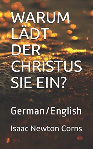 Stock image for WARUM LDT DER CHRISTUS SIE EIN?: German/English (German Edition) for sale by Lucky's Textbooks