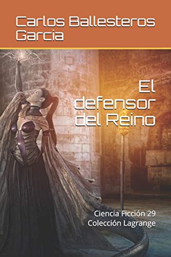 Stock image for El defensor del Reino (Nueva Espaa Galactica) (Spanish Edition) for sale by Lucky's Textbooks