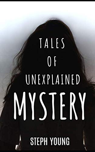 Stock image for Tales of Mystery Unexplained: Tales of Mystery Unexplained Podcast for sale by Revaluation Books