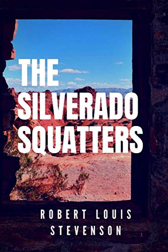 Stock image for The Silverado Squatters: By Robert Louis Stevenson for sale by Revaluation Books