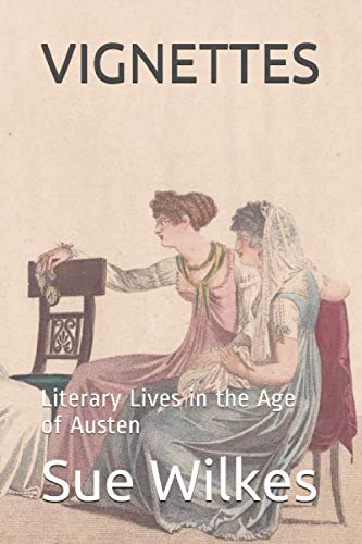 Stock image for VIGNETTES: Literary Lives in the Age of Austen for sale by Revaluation Books