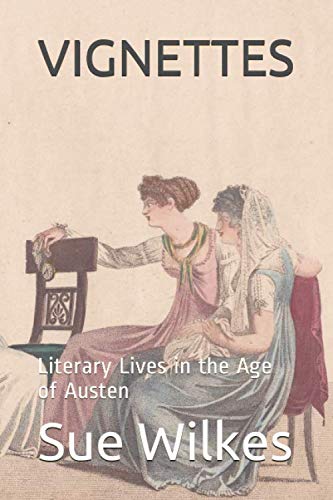 9781670731661: VIGNETTES: Literary Lives in the Age of Austen