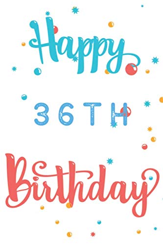 Beispielbild fr Happy 36th Birthday: 36th Birthday Gift / Journal / Notebook / Diary / Unique Greeting & Birthday Card Alternative zum Verkauf von Revaluation Books