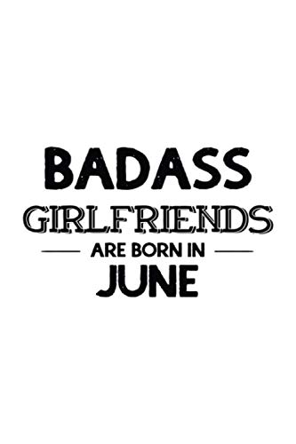 9781670800305: Badass Girlfriends Are Born In July: Funny Gift for Girlfriend, Blank Journal To Write In