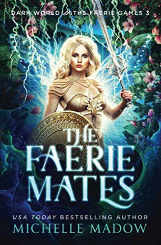 Imagen de archivo de The Faerie Mates (Dark World: The Faerie Games) a la venta por Dream Books Co.