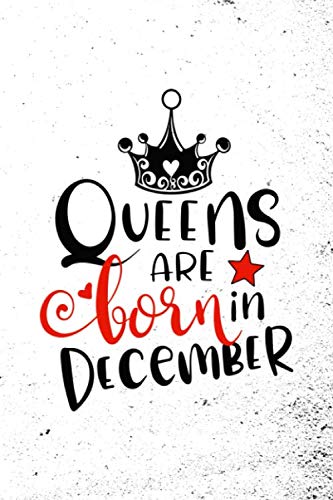 Imagen de archivo de Queens Are Born In December: Unique Notebook Gift for Women, Blank Lined Journal to Write In a la venta por Revaluation Books