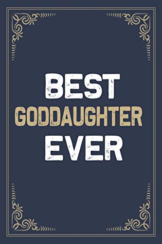 Stock image for Best Goddaughter Ever: Blank Lined Activities Notebook Journal Gift Idea for Goddaughter - 6x9 Inch 110 Pages Wide Ruled Composition Notebook Journal . Perfect Gift Diary Gifts Idea for Goddaughter for sale by Revaluation Books