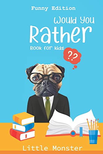Stock image for Would you rather?: For Kids Ages 6-12 - Fun, Silly, Challenging and Hilarious Situations for Kids, Teens and Adults Funny edition Best ga for sale by ThriftBooks-Dallas