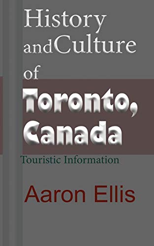 Beispielbild fr History and Culture of Toronto, Canada: Touristic Information zum Verkauf von Lucky's Textbooks